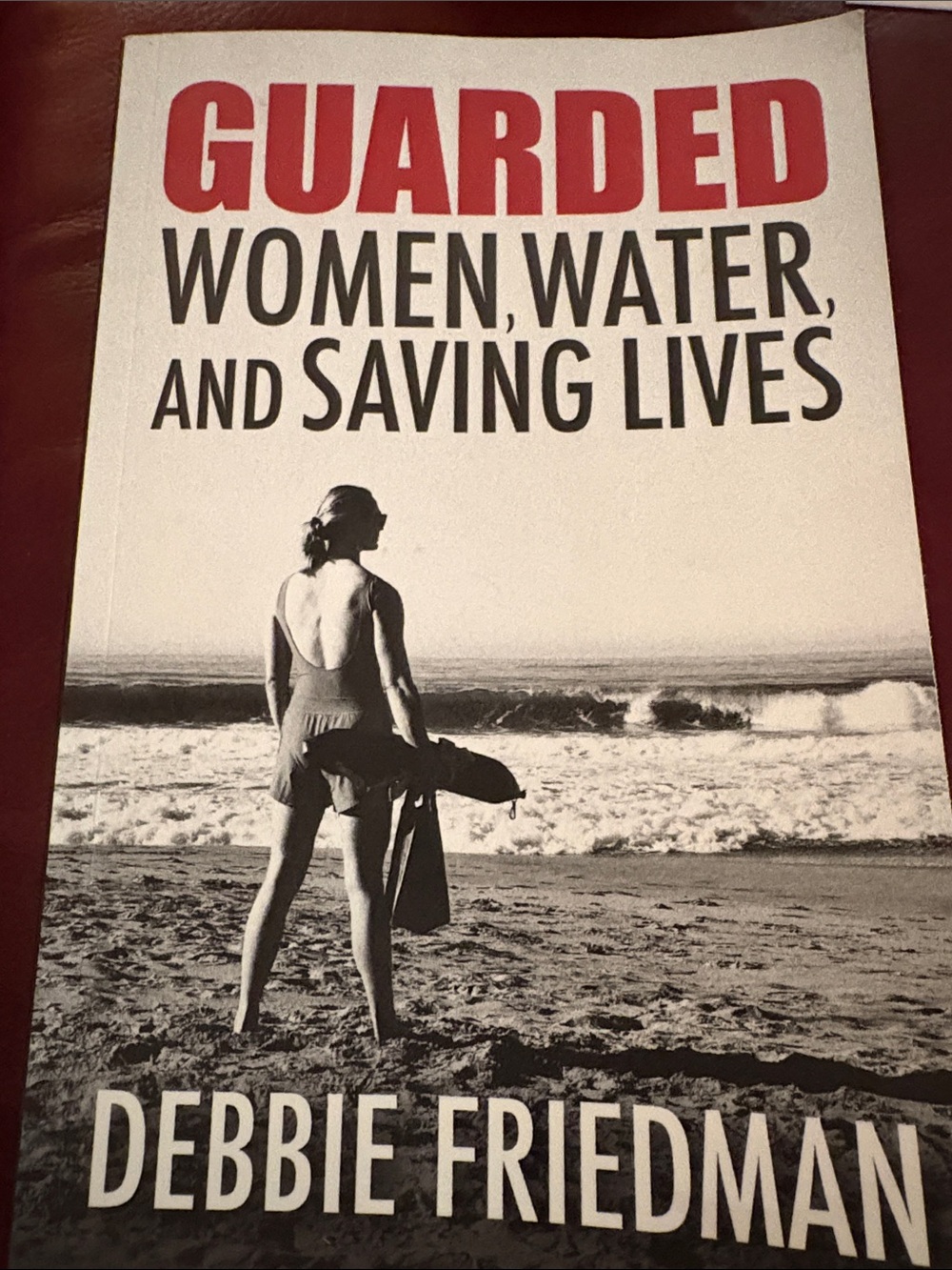 Guarded:Women,Water,and Saving Lives by Debbie Friedman